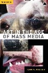 John Walker, John A. Walker - Art in the Age of Mass Media