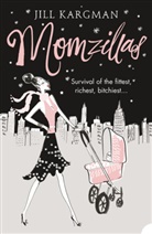 Jill Kargman, Jill Kargmann - Momzillas