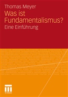 Thomas Meyer - Was ist Fundamentalismus?