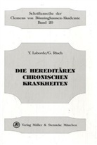 Labord, Yves Laborde, RISCH, Gerhard Risch - Die hereditären chronischen Krankheiten. Bd.1