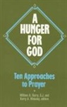 William A Barry, William A. Barry, Barry William A., Kerry A Maloney, Kerry A. Maloney, Maloney Kerry A. - A Hunger for God