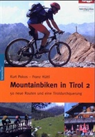 Franz Hüttl, Kurt Pokos - Mountainbiken in Tirol. Bd.2