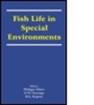 Philippe Sebert, Philippe Sebert, Philippe Onyango Sebert, B. G. Kapoor, B.G. Kapoor, D. W. Onyango... - Fish Life in Special Environments