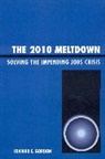 Edward Gordon, Edward E Gordon, Edward E. Gordon, Gordon Edward E. - 2010 Meltdown