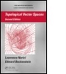 Edward Beckenstein, Edward (St. John's University Beckenstein, Beckenstein Edward, Lawrence Narici, Lawrence (St. John's University Narici, Lawrence (St. John''s University Narici... - Topological Vector Spaces