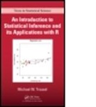 Michael W. Trosset, Michael W. (Indiana University Trosset, Trosset Michael W. - Introduction to Statistical Inference and Its Applications With R