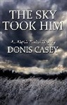 Donis Casey - Sky Took Him