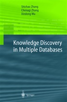 Xindong Wu, Chengq Zhang, Chengqi Zhang, Shicha Zhang, Shichao Zhang - Knowledge Discovery in Multiple Databases