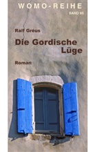 Ralf Greus, Ralf Gréus - Die Gordische Lüge