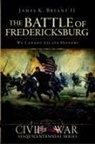 James K. Bryant, James K Bryant II, James K. Bryant II, Doug Bostick - The Battle of Fredericksburg