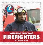 Jennifer Zeiger - What Do They Do? Firefighters