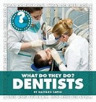 Gaetano Capici - What Do They Do? Dentists