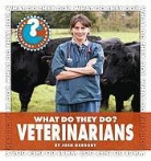 Josh Gregory - What Do They Do? Veterinarians