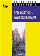 Wolfgang Fraedrich, Michael Lamberty - Oberstufen-Geographie: Der asiatisch-pazifische Raum