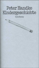 Peter Handke - Kindergeschichte