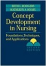 Kathleen A. Knafl, Kathleen A. (Professor Knafl, Beth L Rogers, Beth L. Rodgers, Beth L. (Nursing Alumni Endowed Professor and Chair Rodgers, Rodgers Beth L. - Concept Development in Nursing