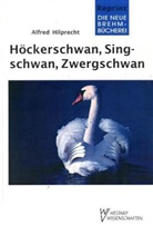 Alfred Hilprecht - Höckerschwan, Singschwan, Zwergschwan