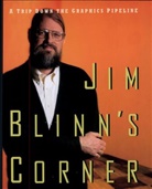 Jim Blinn, Jim (Microsoft Blinn - Jim Blinn''s Corner: A Trip Down the Graphics Pipeline