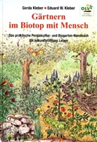 Klebe, Kleber, Eduard Kleber, Eduard W Kleber, Eduard W. Kleber, Gerda Kleber - Gärtnern im Biotop mit Mensch