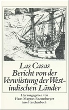 Bartolome de Las Casas, Bartolomé de Las Casas, Hans Magnus Enzensberger - Kurzgefaßter Bericht von der Verwüstung der Westindischen Länder