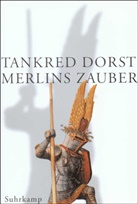 Tankred Dorst - Merlins Zauber