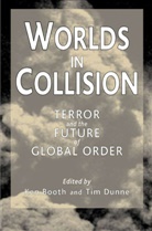Ken Booth, Tim Dunne, Timothy Dunne, Ke Booth, Ken Booth, Dunne... - Worlds in collision terro
