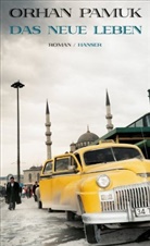 Orhan Pamuk - Das neue Leben