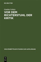 Gudula Schütz - Vor dem Richterstuhl der Kritik