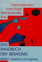 Fran Engel, Frank Engel, Frank Nestmann, Ursel Sickendiek - Das Handbuch der Beratung - 1: Das Handbuch der Beratung / Das Handbuch der Beratung