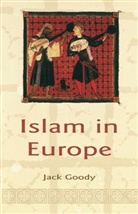 J Goody, Jack Goody, Jack (St. John's College Goody - Islam in Europe