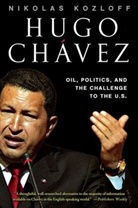 Nikolas Kozloff - Hugo Chavez