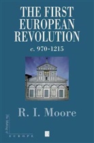 Moore, Patrick Moore, R. I. Moore, Ri Moore, Robert I. Moore, Robert I. (Formerly University of Newcastle Moore... - First European Revolution