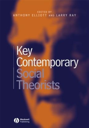 Elliott, Anthony (Flinders University) Ray Elliott, Anthony Ray Elliott, Digby Ed Elliott, Digby Ed. Elliott, … - Key Contemporary Social Theorists