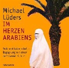 Michael Lüders - Im Herzen Arabiens, 2 Audio-CDs (Hörbuch)