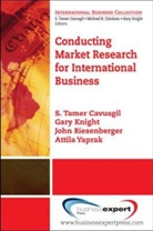 Cavusgil, S. Tamer Cavusgil, Tamer Cavusgil, Gary Knight, John Riesenberger, Attila Yaprak - Conducting Market Research for International Business