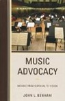 John Benham, John L Benham, John L. Benham, Benham John L. - Music Advocacy