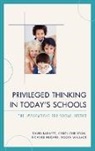 David Barnett, David Christian Barnett, David/ Christian Barnett, Carol Christian, Carol J. Christian, Carol J. Ed. D Christian... - Privileged Thinking in Today''s Schools