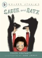 Sonya Hartnett, Ann James - Sadie and Ratz