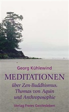 Georg Kühlewind - Meditationen über Zen-Buddhismus, Thomas von Aquin und Anthroposophie