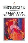 Dan Laurence, Dan H. Laurence, George Bernard Shaw, Dan Laurence, Dan H. Laurence - Selected Short Plays