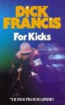 Dick Francis - For Kicks