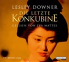 Lesley Downer, Eva Mattes - Die letzte Konkubine, 6 Audio-CDs (Hörbuch)