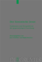 Brucker, Brucker, Ralph Brucker, Jens Schroeter, Jen Schröter, Jens Schröter - Der historische Jesus