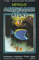 Meerwasser Atlas - Bd.1: Anemonen, Krebstiere, Fische, Algen