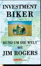Jim Rogers - Investment Biker