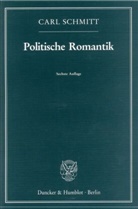 Carl Schmitt - Politische Romantik
