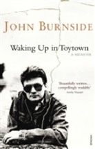 John Burnside, Burnside John - Waking Up in Toytown