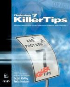 Scott Kelby, Felix Nelson - Photoshop 7 Killer Tips