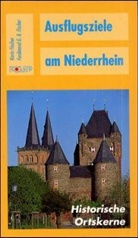 Ferdinand G Fischer, Ferdinand G. B. Fischer, Karin Fischer, Ferdinand G Fischer - Ausflugsziele am Niederrhein: Ausflugsziele am Niederrhein