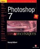 Willard, Wendy Willard - Photoshop 7 Tips and Techniques